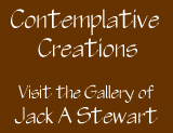 Contemplative creations - a link to the Gallery of artist Jack Alan Stewart