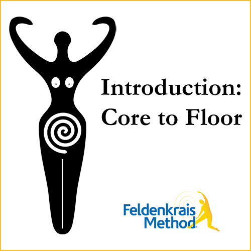 Feldenkrais class with Jacki Katzman - Introduction: Core to Floor